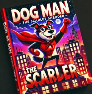 Dog Man The Scarlet Shedder by Dav Pilkey