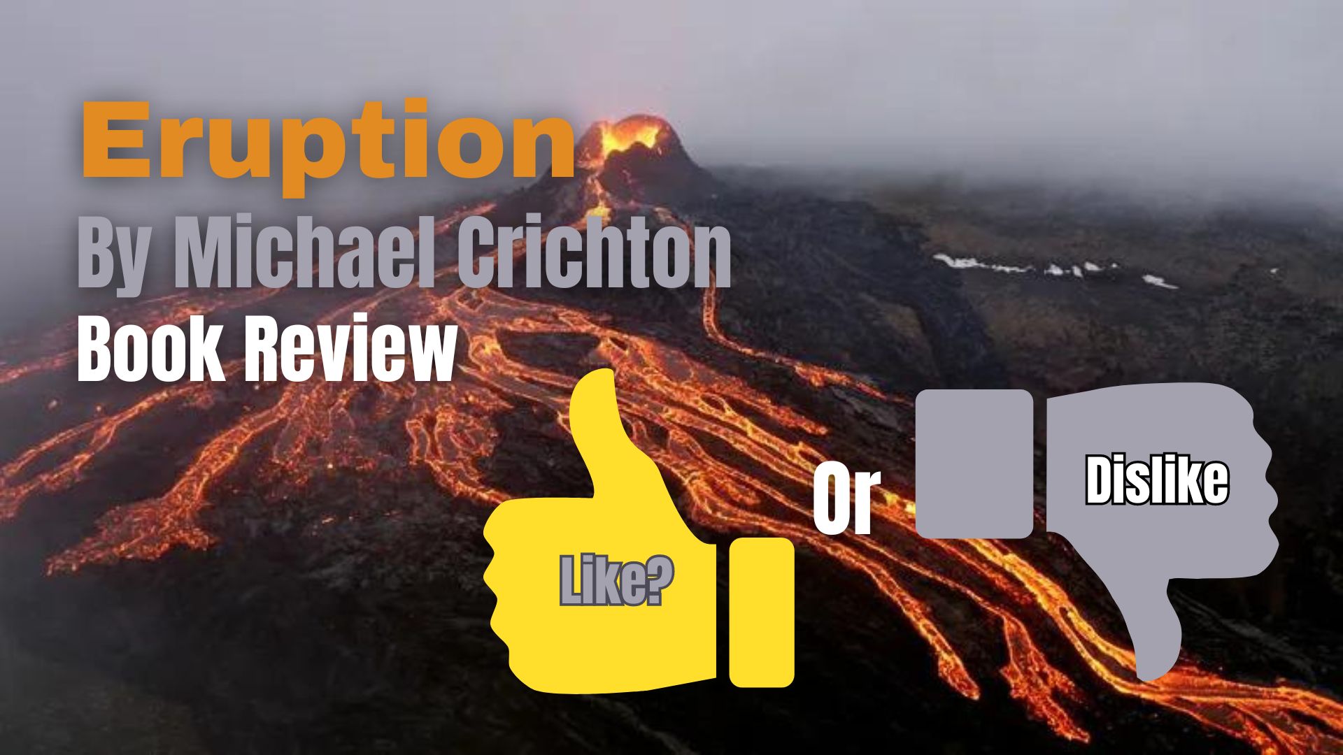 Eruption By Michael Crichton Book Review