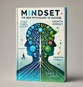 Mindset The New Psychology of Success by Carol S. Dweck