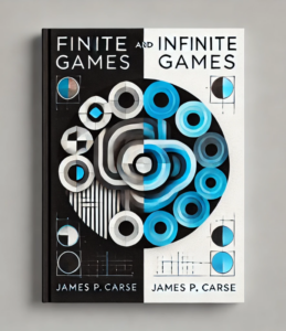 Finite and Infinite Games by James P. Carse