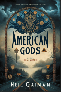 American Gods by Neil Gaiman