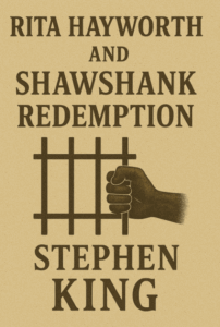 Rita Hayworth and Shawshank Redemption by Stephen King