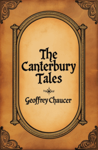The Canterbury Tales by Geoffrey Chaucer